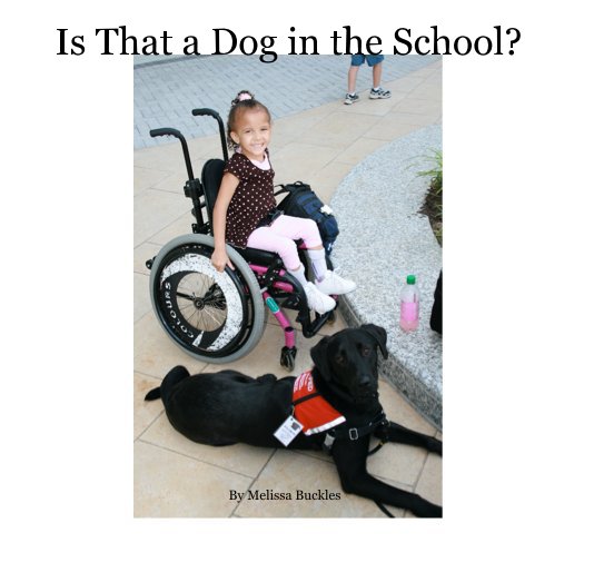 View Is That a Dog in the School? by Melissa Buckles