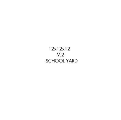 12x12x12 V.2 SCHOOL YARD book cover