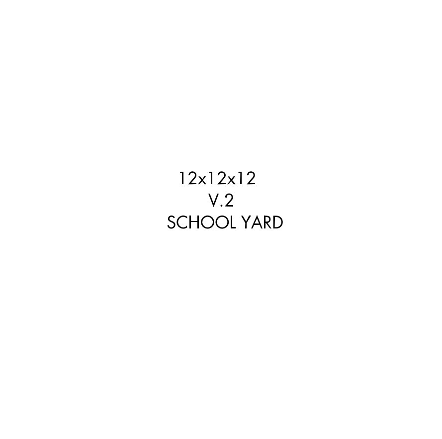 Ver 12x12x12 V.2 SCHOOL YARD por ARTHUR TRESS