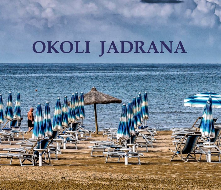 View Okoli Jadrana by B. Arrigler