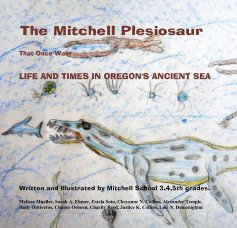 The Mitchell Plesiosaur That Once Was: LIFE AND TIMES IN OREGON'S ANCIENT SEA book cover