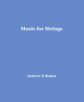Music for Strings Andrew D Boden book cover
