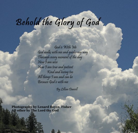 Behold the Glory of God nach Photography by Lenard Boyce, Fisher All other by The Lord thy God anzeigen