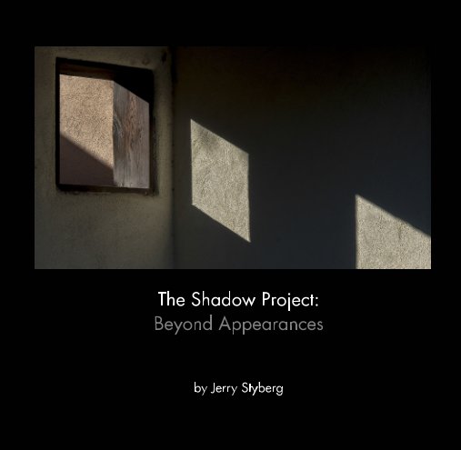 View The Shadow Project by Jerry Styberg