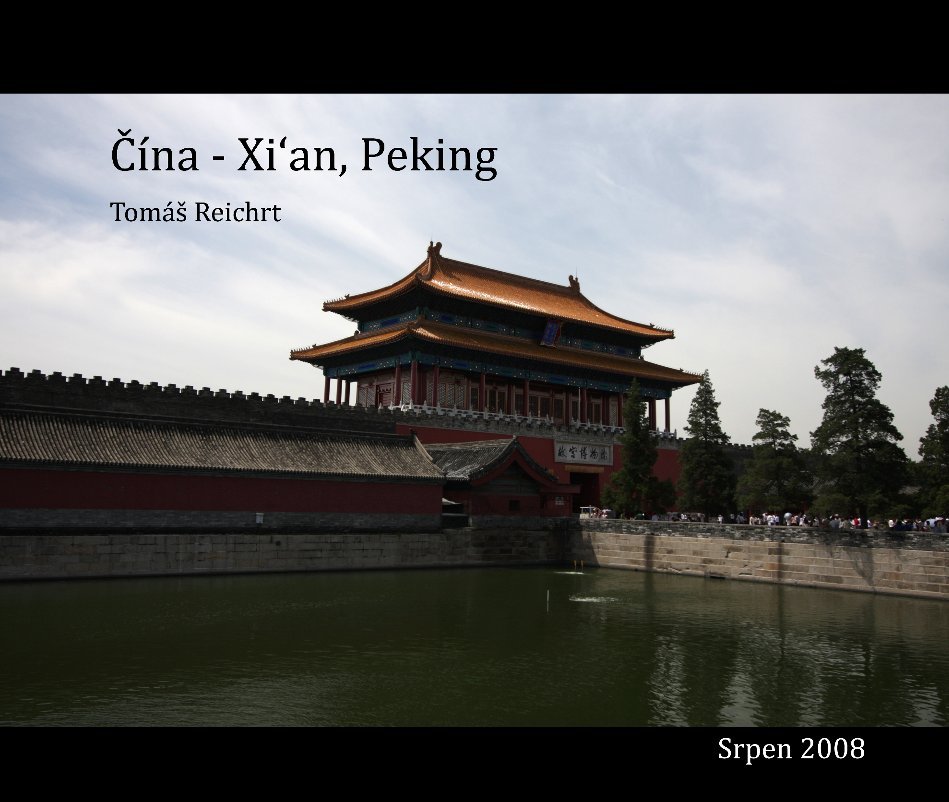 View Xi'an, Peking 2008 by Tomas Reichrt