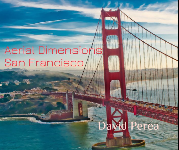 View Aerial Dimensions San Francisco by David Perea