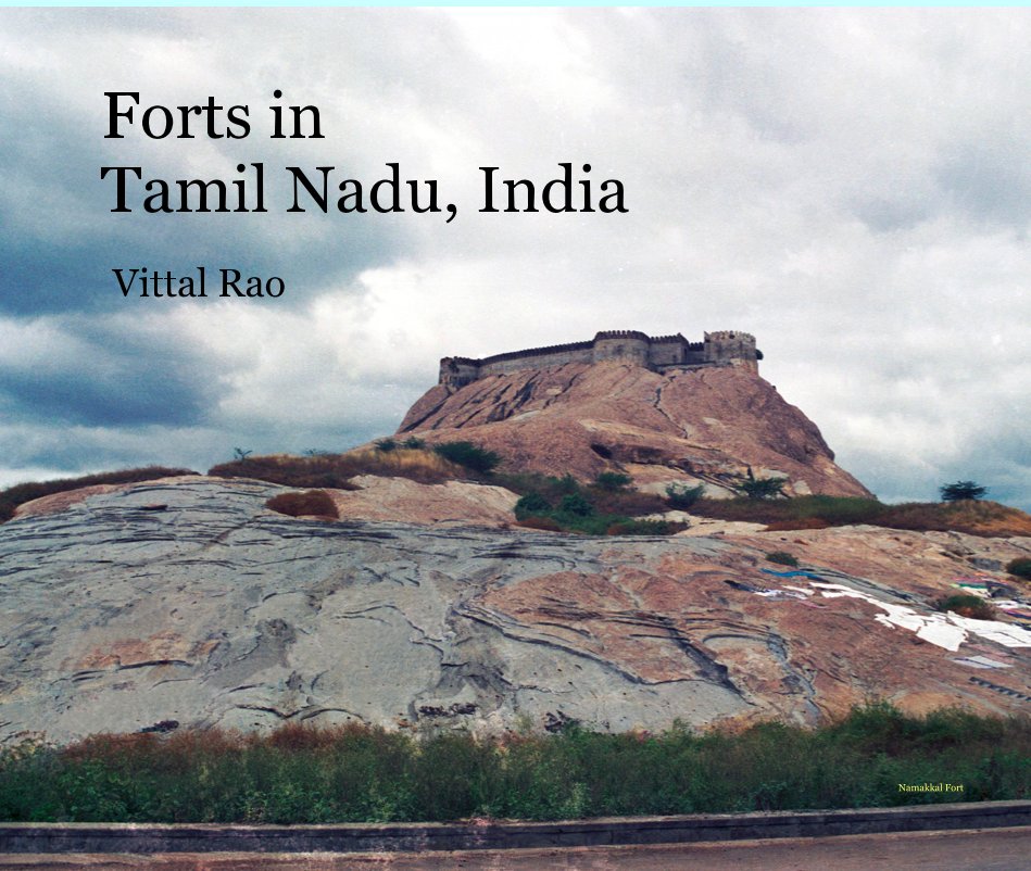 View Forts in Tamil Nadu, India by Vittal Rao