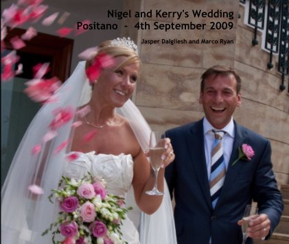 Nigel and Kerry's Wedding Positano - 4th September 2009 book cover