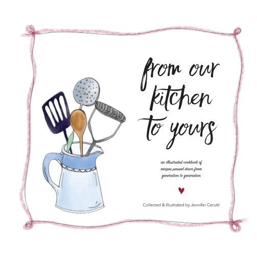 From Our Kitchen To Yours By Jenn Cerutti Blurb Books Uk