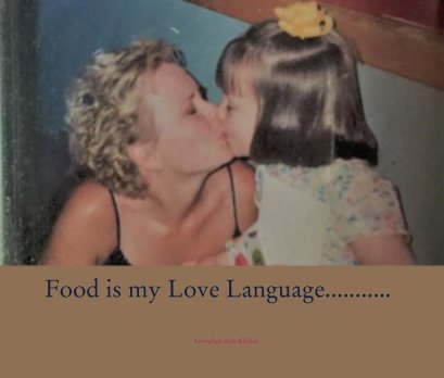 Food is my Love Language........... book cover