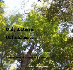 Only A Dream Unfinished . . . book cover