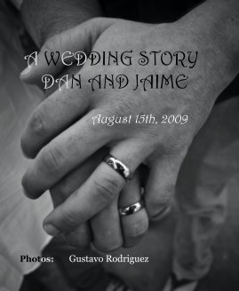 A WEDDING STORY DAN AND JAIME August 15th, 2009 book cover