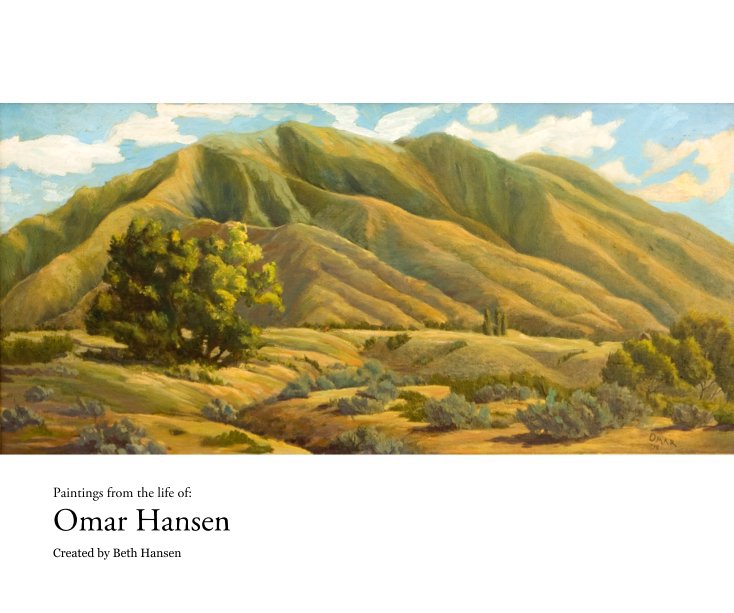 Ver Paintings from the life of: Omar Hansen por Beth Hansen