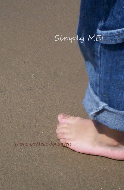 View Simply ME! by Trisha DeMello Johansen