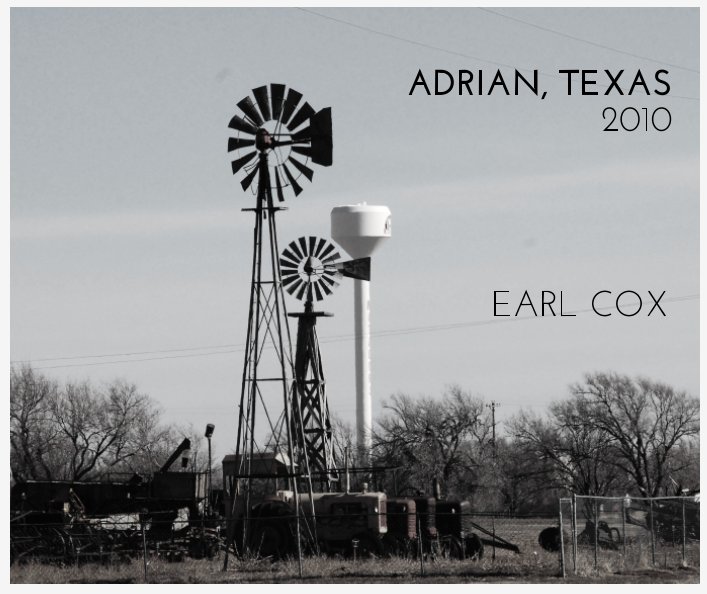 Ver Adrian, Texas 2010 por Earl Cox