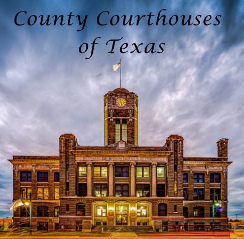 View County Courthouses of Texas by Woody Huffines