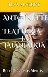 Antoinette Teatteria ja jalanjälkiä book cover