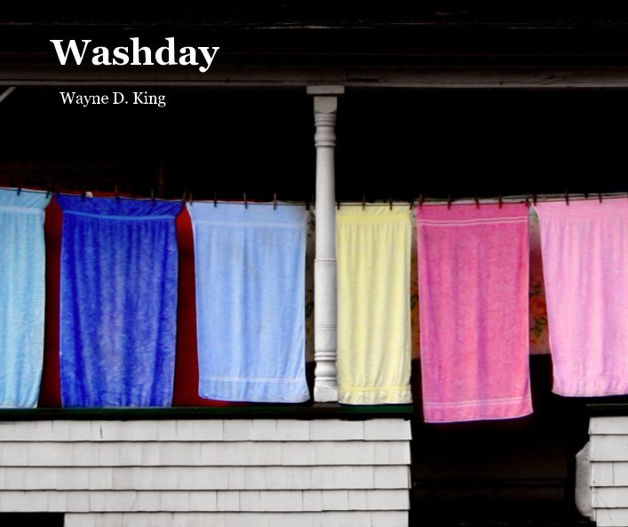 View Washday by Wayne D. King
