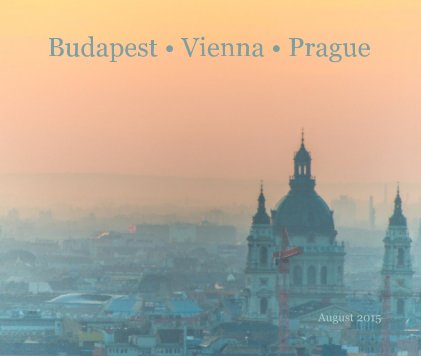 Budapest • Vienna • Prague book cover
