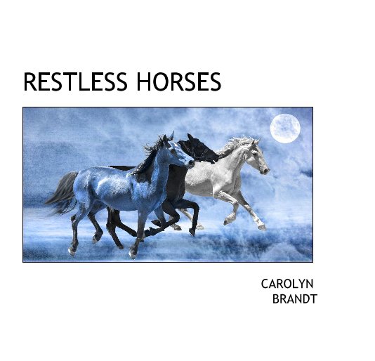 Ver RESTLESS HORSES por Carolyn Brandt