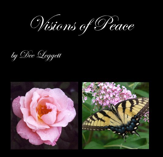 Ver Visions of Peace por by Dee Leggett