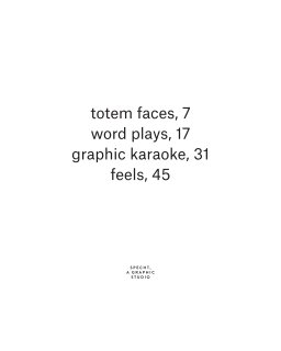totem faces, word plays, graphic karaoke, feels book cover