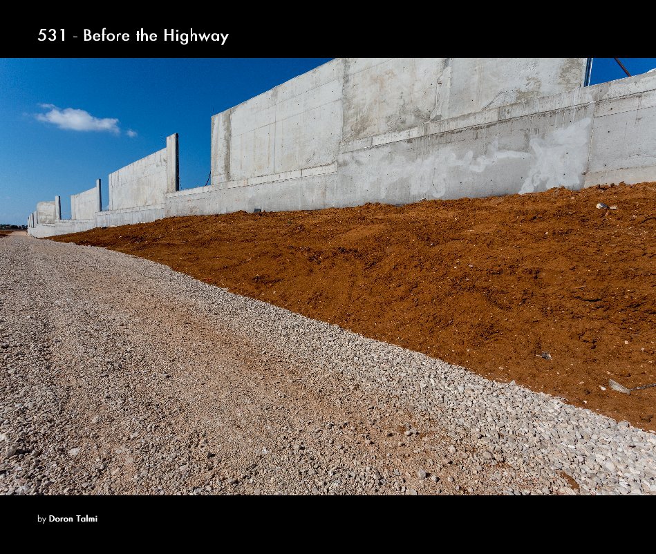 View 531 - Before the Highway by Doron Talmi
