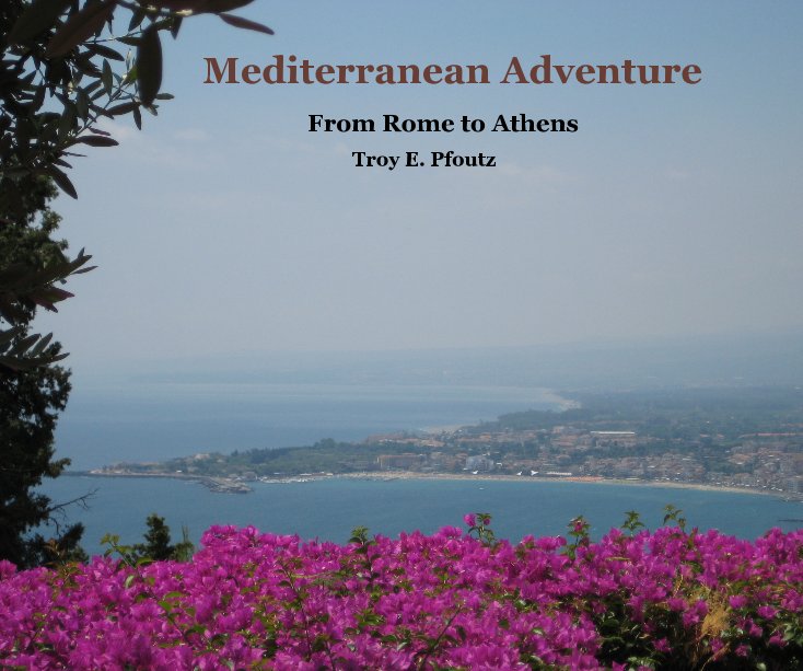Ver Mediterranean Adventure por Troy E. Pfoutz