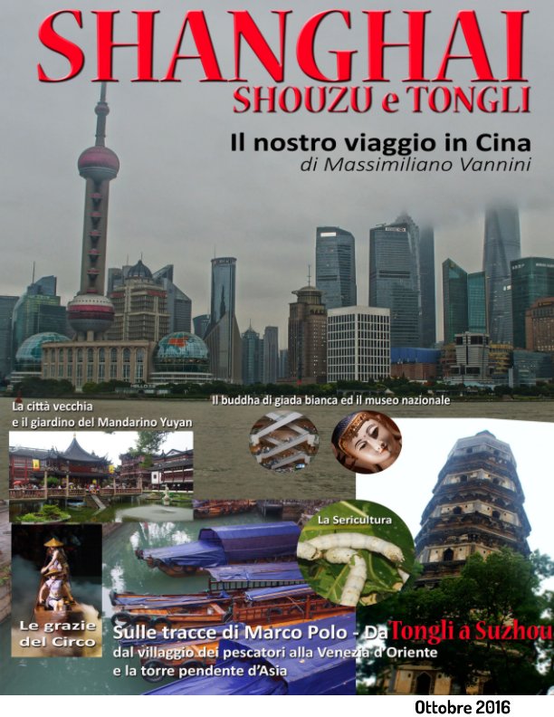 View Shangai Souzhu e Tong Li by Massimiliano Vannini