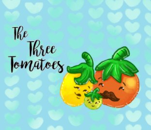 The Three Tomatoes book cover