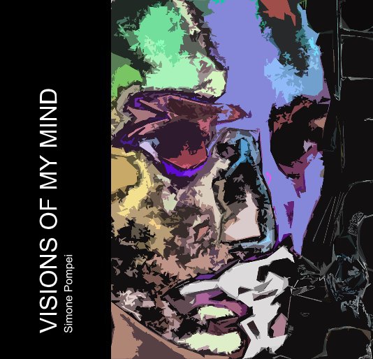 View VISIONS OF MY MIND by Simone Pompei