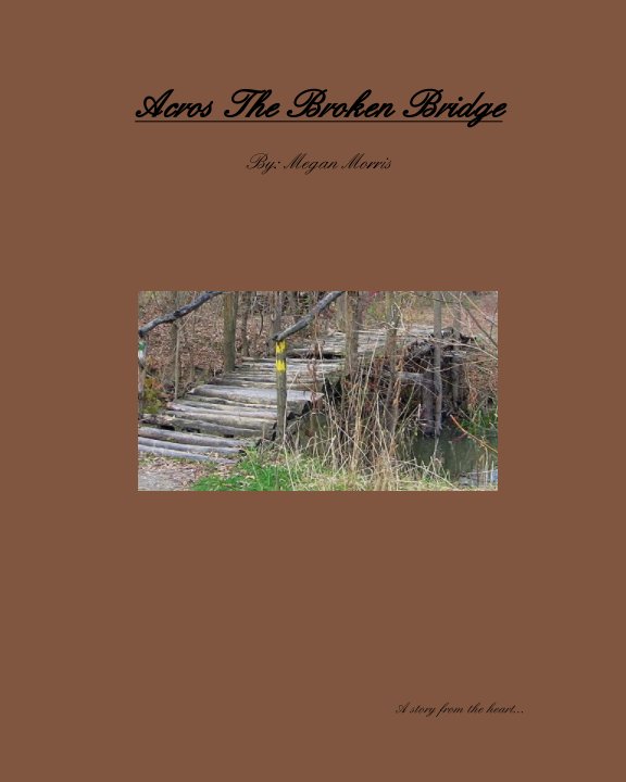 Ver Across The Broken Bridge por Megan Morris