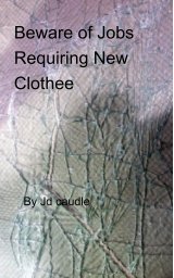 Beware of Jobs Requiring New Clothes book cover