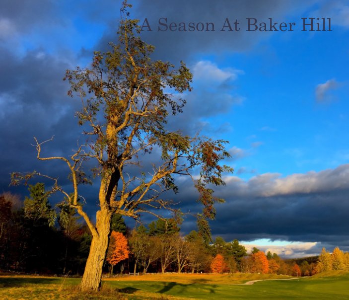 View A Season At Baker Hill by Stephen Cernek
