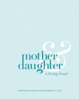 Mothers and Daughters – A Loving Bond book cover