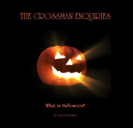 View What is Halloween? by Gary R Crossman