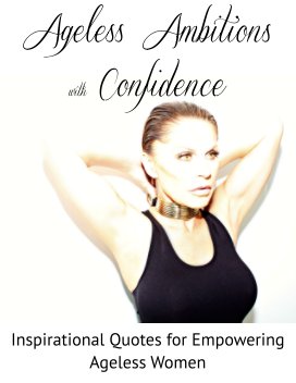 Ageless Ambitions with Confidence book cover