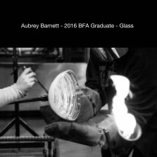 Aubrey Barnett - 2016 BFA Graduate - Glass book cover