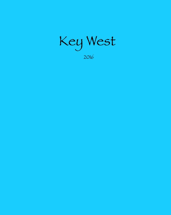 Ver Key West 2016 por Alon Goldenberg
