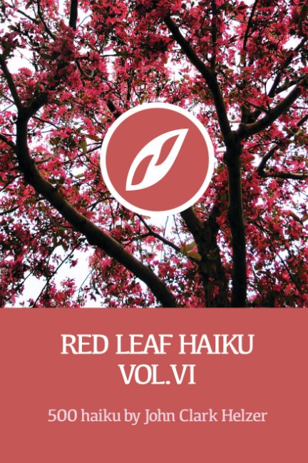 View Red Leaf Haiku Vol.6 by John Clark Helzer