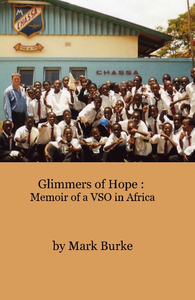 Ver Glimmers of Hope : Memoir of a VSO in Africa por Mark Burke