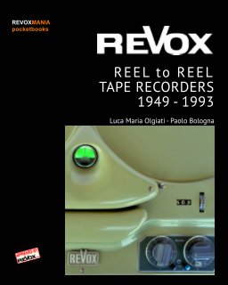 ReVox Reel to Reel Tape Recordes 1949-1993 (pocket ed.) book cover