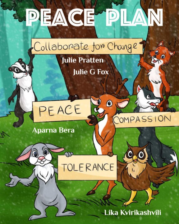 Ver Peace Plan por Julie Pratten, Julie G. Fox, Lika Kvirikashvili, Aparna Bera