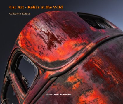Car Art - Relics in the Wild - Collector's Edition book cover