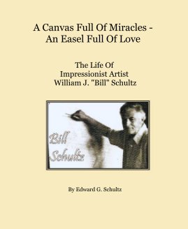 A Canvas Full Of Miracles - An Easel Full Of Love book cover