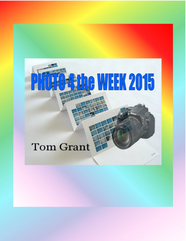 Visualizza Photo 4 the Week 2015 di Tom Grant