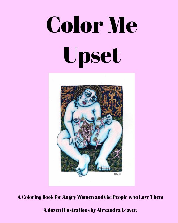 View Color Me Upset by Alexandra Leaver
