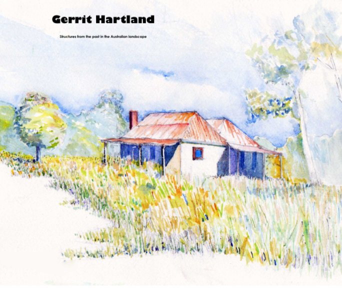 View Gerrit Hartland Structures from the past in the Australian landscape by gerrit Hartland