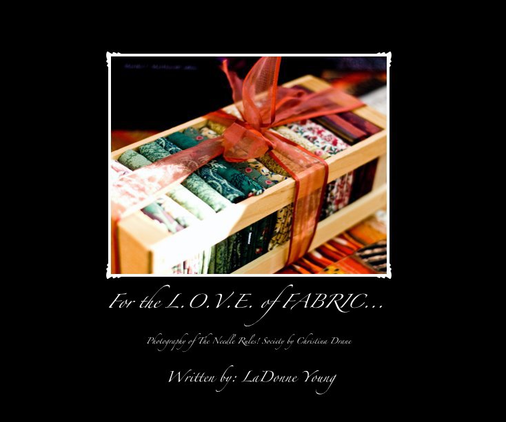 View For the L.O.V.E. of FABRIC... by Written by: LaDonne Young