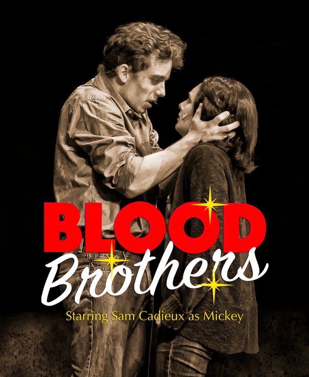 View Blood Brothers Starring Sam Cadieux by G. Richard Booth